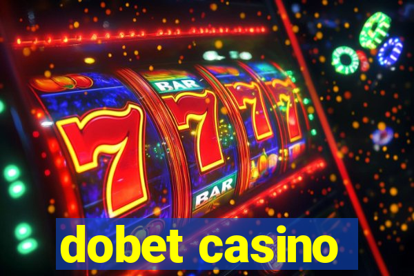 dobet casino